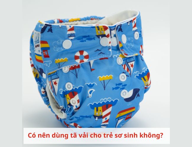 Có nên dùng tã vải cho trẻ sơ sinh không