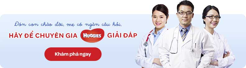 Góc chuyên gia Huggies giúp mẹ sáng tỏ đây