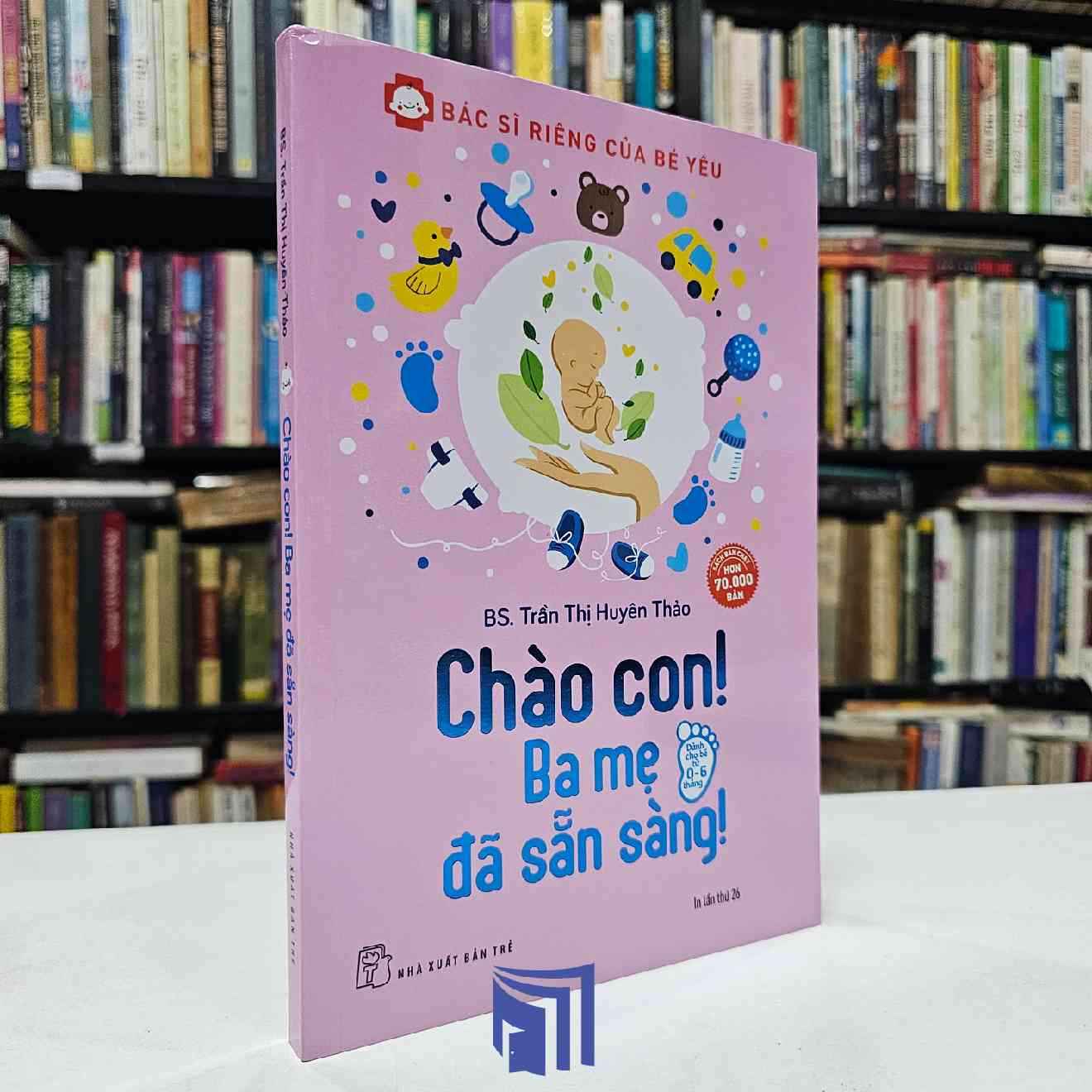 Chào con, ba mẹ đã sẵn sàng là cuốn sách chăm sóc trẻ sơ sinh bổ ích